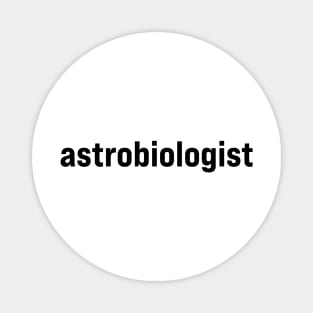 Astrobiologist Magnet